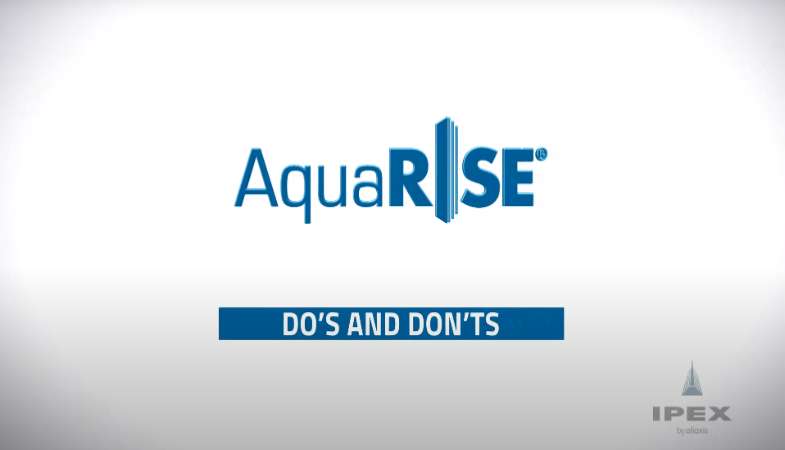 IPEX AquaRise do's and don'ts video banner